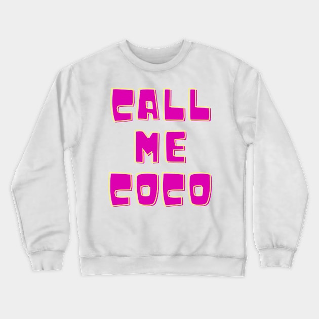 call me coco champion Crewneck Sweatshirt by Zoubir